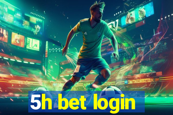 5h bet login